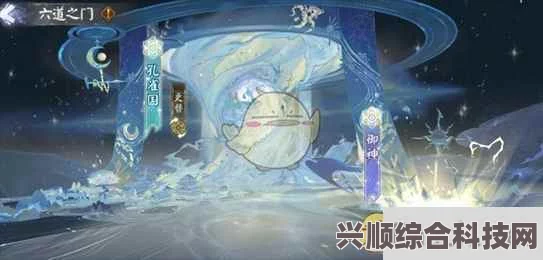 阴阳师六道之门新副本攻略与孔雀国将启活动指南
