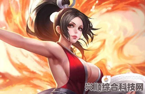 王者荣耀，不知火舞攻略大全——全面解析与实战指南