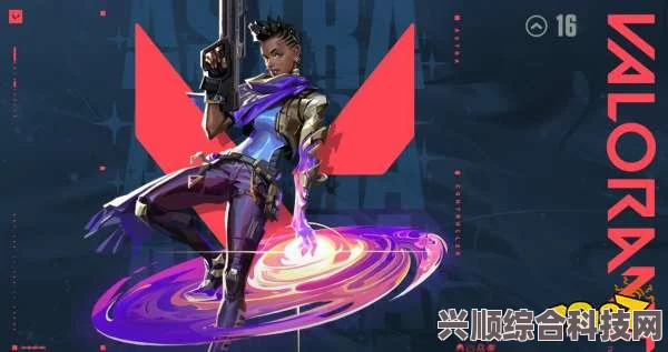 无畏契约，星礈英雄深度介绍